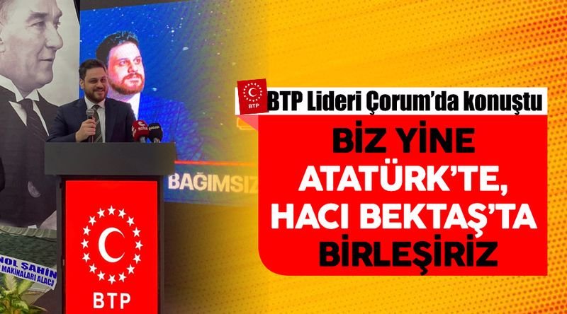 BTP Lideri : Devletin malı milletin malıdır