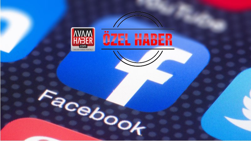 Facebook’ta neler oluyor ! Avamhaber Özel