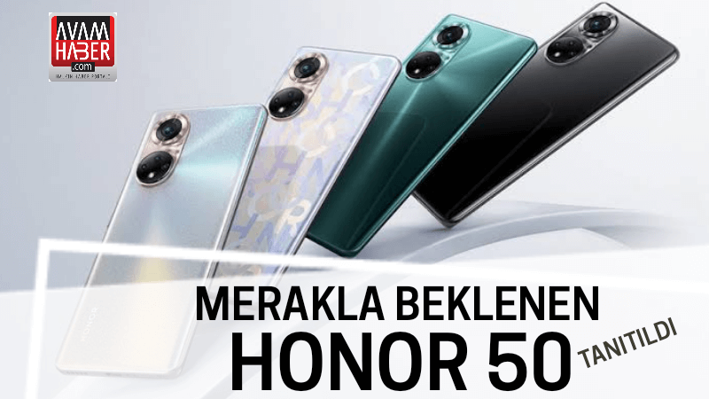Merakla beklenen Honor 50 duyuruldu !