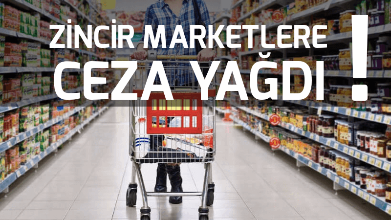 Rekabet Kurulu tarafından zincir marketlere ceza yağdı !