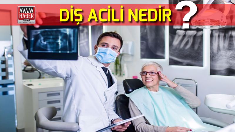 Diş Acili Nedir ?