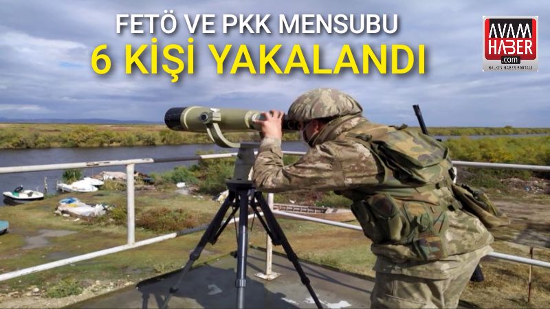 Hudut Kartalları 6 kişiyi yakaladı