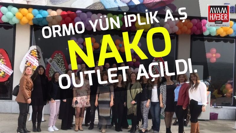 Ormo Yün İplik A.Ş NAKO Outlet mağazasını açtı