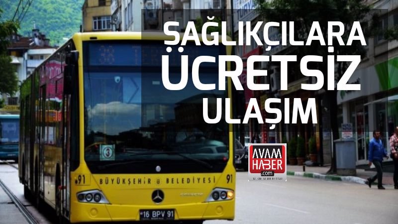 Sağlıkçılara Ücretsiz Ulaşım