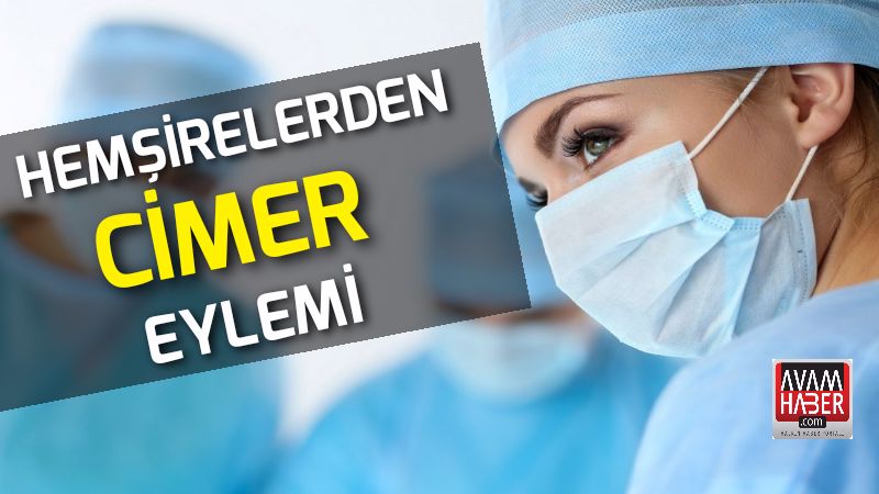 Hemşirelerden CİMER eylemi