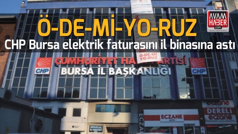 CHP Bursa : Ödemiyoruz !
