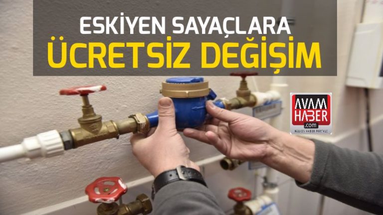 Eski sayaçlar ücretsiz değiştiriliyor