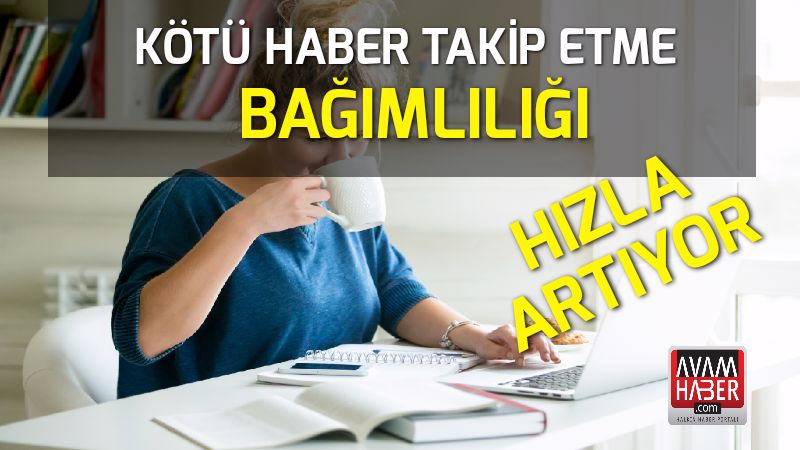 Neden kötü haber bağımlısıyız ?