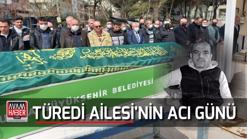 Sedat Türedi’nin vefatı yakınları ve sevenlerini yasa boğdu