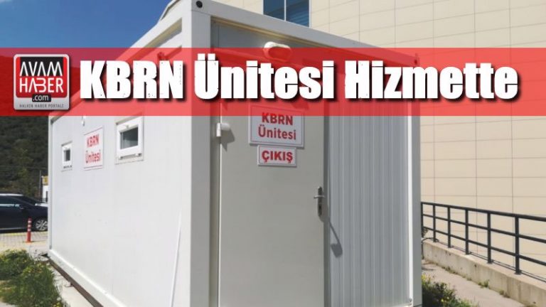 ‘KBRN Ünitesi’ hizmette