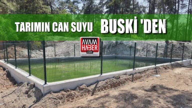 Tarımın can suyu BUSKİ’den