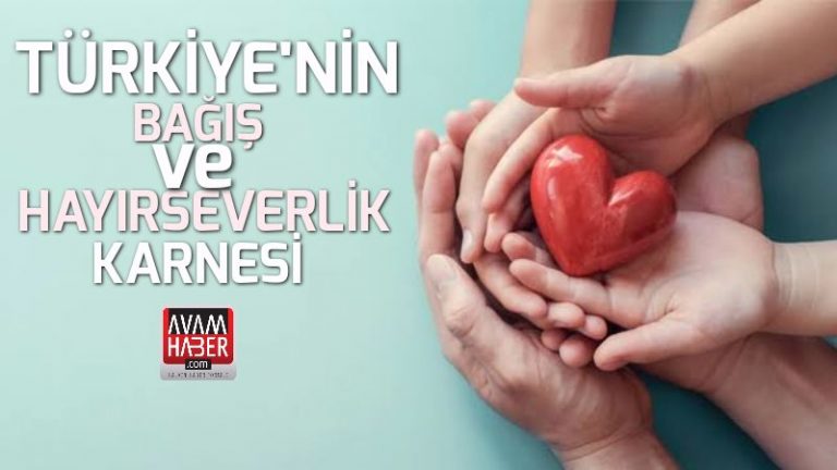 Türkiye’nin bağış ve hayırseverlik karnesi