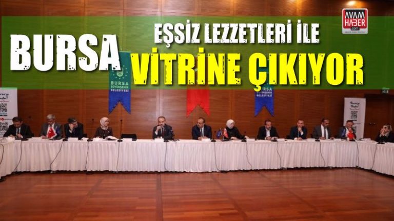 Bursa eşsiz lezzetleriyle vitrine çıkıyor