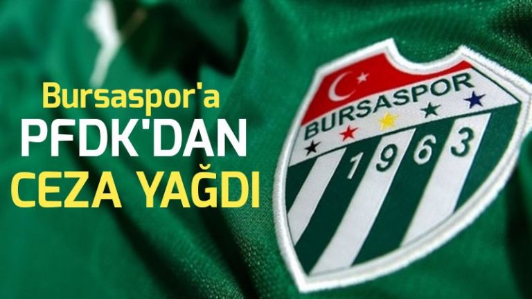 PFDK’dan Bursaspor’a ceza yağdı!