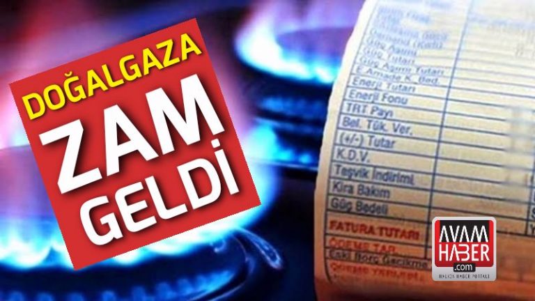 Doğalgaz fiyatlarına zam