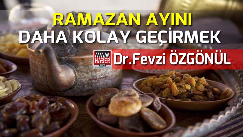 Ramazan ayını daha kolay geçirmek