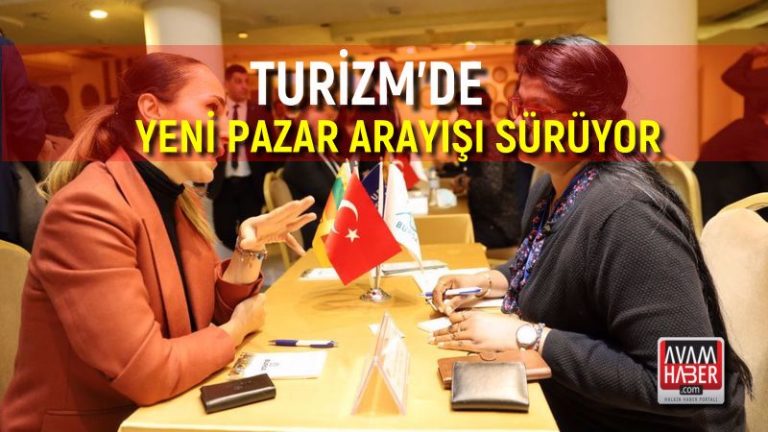 Turizmde yeni pazar arayışı sürüyor