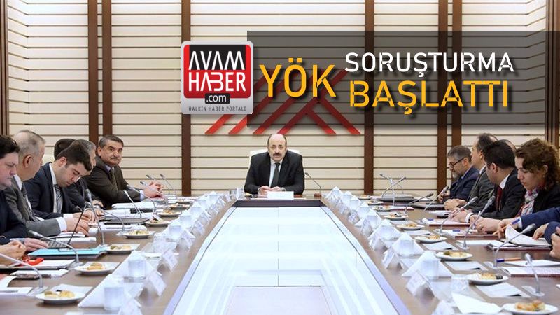 YÖK Soruşturma Başlattı