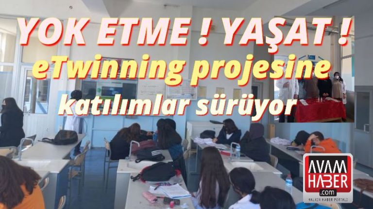 “Yok Etme! Yaşat” eTwinning projesi